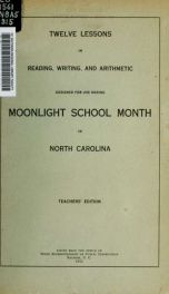 Twelve lessons in reading, writing, and arithmetic, designed for use during moonlight school month in North Carolina_cover