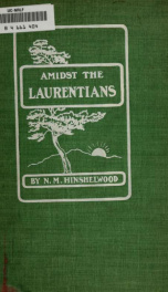 Amidst the Laurentians; being a guide to Shawinigan Falls, and points on the Great Nothern railway of Canada_cover