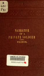 Narrative of a private soldier in the volunteer army of the United States, during a portion of the period covered by the great war of the rebellion of 1861_cover