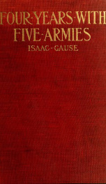 Four years with five armies: Army of the frontier, Army of the Potomac, Army of the Missouri, Army of the Ohio, Army of the Shenandoah 1_cover