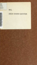 Irish church question : speech delivered in the House of Commons on March 19, 1869_cover