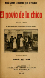 El novio de la chica : boceto lírico en verso y prosa y en un acto, dividido en tres cuadros_cover