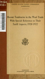 Recent tendencies in the wool trade with special reference to their tariff aspects, 1920-1922_cover