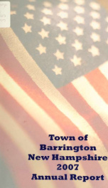 Annual report of the Town of Barrington, New Hampshire 2007_cover