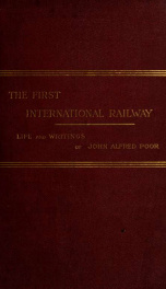 The first international railway and the colonization of New England : Life and writings of John Alfred Poor_cover