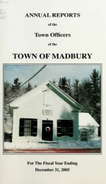 Receipts and expenditures of the Town of Madbury 2005_cover