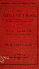 The faith of Islam : an explanatory sketch of the principal fundamental tenets of the Moslem religion_cover