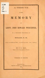 A tribute to the memory of Lieut. John Howard Worcester, in a discourse delivered at Hollis, N. H., on Sabbath, January 24, 1864 2_cover