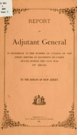 Report of adjutant general in reference to the number of citizens of New Jersey serving in regiments of other state during the civil war of 1861-65_cover