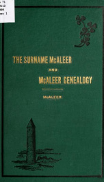 A study in the origin and signification of the surname McAleer and a contribution to the McAleer genealogy_cover