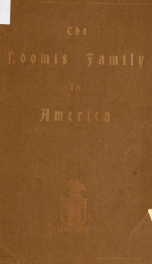 The Loomis family in America, a brochure : addresses delivered at the reunion of the Loomis Family Association at Hartford, Connecticut, September twenty-seventh, nineteen hundred and five, and including the official record of the business transacted_cover