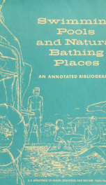 Swimming pools and natural bathing places; an annotated bibliography, 1957-1966_cover