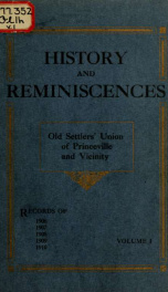 History and reminiscences, from the records of Old settlers union of Princeville and vicinity; material comprised in reports of committees on history and reminiscences for years 1906- 1_cover