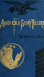 About old story-tellers, of how and when they lived, and what stories they told_cover