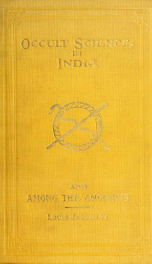 Occult science in India and among the ancients, with an account of their mystic initiations, and the history of spiritism_cover