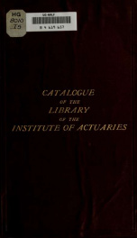Catalogue of the library of the Institute of acturaries. November, 1880_cover