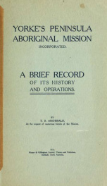 Yorke's Peninsula Aboriginal Mission, Incorporated. A brief record of its history and operations_cover