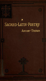 Sacred Latin poetry, chiefly lyrical : selected and arranged for use ; with notes and introduction_cover