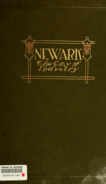 Newark, the city of industry; facts and figures concerning the metropolis of New Jersey, 1912 1_cover