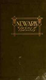 Newark, the city of industry; facts and figures concerning the metropolis of New Jersey, 1912_cover