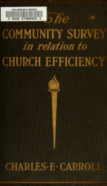 The community survey in relation to church efficiency; a guide for workers in the city, town, and country church_cover