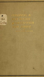 Colonial and old houses, of Greenwich, New Jersey_cover