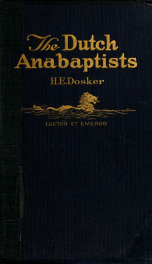 The Dutch Anabaptist; the Stone lectures delivered at the Princeton theological seminary, 1918-1919_cover