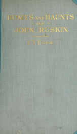 Homes and haunts of John Ruskin_cover