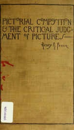 Pictorial composition and the critical judgment of pictures; a handbook for students and lovers of art_cover
