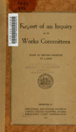 Report of an inquiry as to Works committees made by British Ministry of Labor_cover
