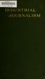 Lectures in the forum in industrial journalism at the New York University, season of 1915, under the auspices of the New York Trade Press Association_cover