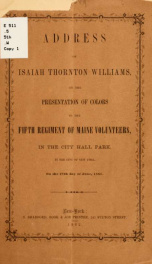 Address of Isaiah Thornton Williams on the presentation of colors to the Fifth regiment of Maine volunteers_cover