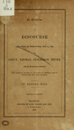 In memoriam : a discourse preached in Worcester, Oct. 5, 1862, on Lieut. Thomas Jefferson Spurr, Fifteenth Massachusetts volunteers, who, mortally wounded at the Battle of Antietam, died in Hagerstown, Sept. 27th following_cover