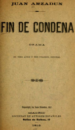 Fin de condena : drama en tres actos y seis cuadros_cover