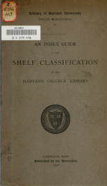 An index guide to the shelf classification of the Harvard college library .._cover