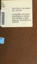 Legislation affecting the conditions of employment in home work & domestic industries in England_cover