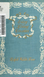 Every living creature; or, Heart-training through the animal world_cover