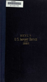 United States duties on imports. 1883. Rev., cor., and supplemented. Vol. II. Complete in itself_cover