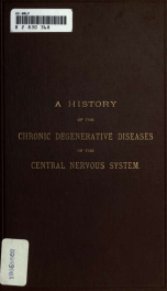 A history of the chronic degenerative diseases of the central nervous system_cover