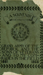 The Grand army button : a souvenir dedicated to "my comrades," the Grand Army of the Republic and the Sons of Veterans, of the United States_cover