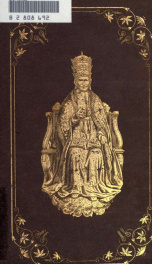 The life and acts of Pope Leo XIII : preceded by a sketch of the last days of Pius IX, and the origin and laws of the Conclave_cover