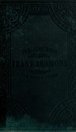 Original, short and practical sermons for every feast of the ecclesiastical year : Three sermons for every feast_cover