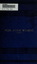 The Hon. Judge Wilmot; a biographical sketch_cover