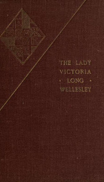 The Lady Victoria Tylney Long Wellesley : a memoir_cover
