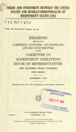 Trade and investment between the United States and Russia/Commonwealth of Independent States (CIS) : hearing before the Commerce, Consumer, and Monetary Affairs Subcommittee of the Committee on Government Operations, House of Representatives, One Hundred _cover