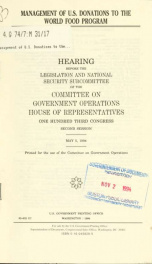 Management of U.S. donations to the World Food Program : hearing before the Legislation and National Security Subcommittee of the Committee on Government Operations, House of Representatives, One Hundred Third Congress, second session, May 5, 1994_cover