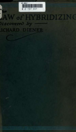 The laws of hybridizing discovered by Richard Diener .._cover