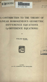 A contribution to the theory of linear homogeneous geometric difference equations (q-difference equations)_cover