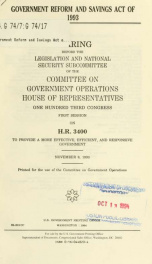 Government Reform and Savings Act of 1993 : hearing before the Legislation and National Security Subcommittee of the Committee on Government Operations, House of Representatives, One Hundred Third Congress, first session, on H.R. 3400, to provide a more e_cover