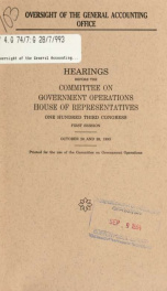Oversight of the General Accounting Office : hearings before the Committee on Government Operations, House of Representatives, One Hundred Third Congress, first session, October 26 and 28, 1993_cover